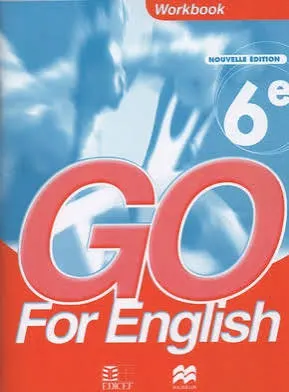 GO FOR ENGLISH Workbook 6e