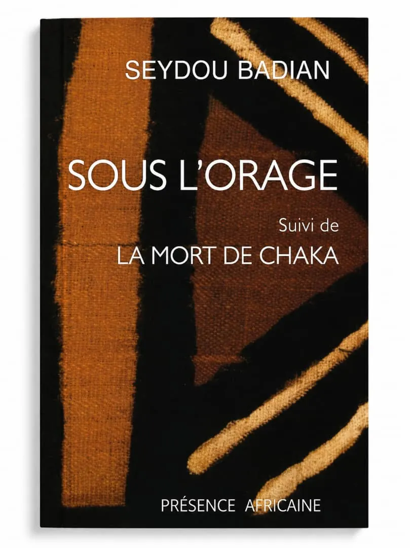 Sous l'orage suivi de la pièce La Mort de Chaka